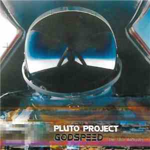 Pluto Project - Godspeed - The Lost Archives