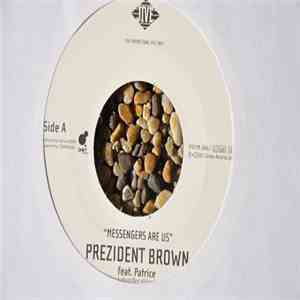 Prezident Brown Feat. Patrice - Messengers Are Us