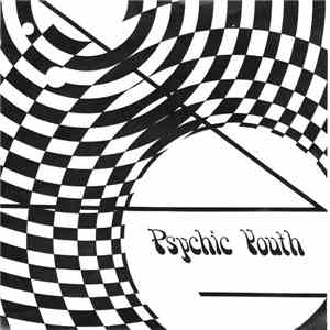 Psychic Youth - The Future Now