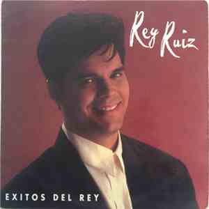 Rey Ruiz - Exitos Del Rey