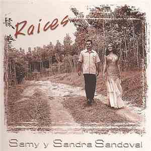 Samy Y Sandra Sandoval - Raíces
