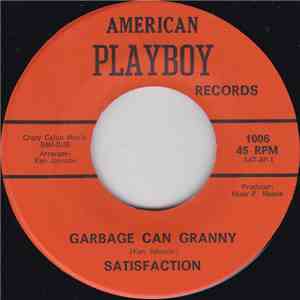 Satisfaction  - Garbage Can Granny / Pocket Full Of Wind