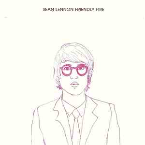 Sean Lennon - Friendly Fire