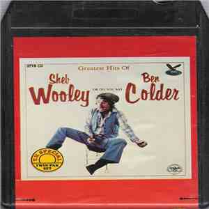 Sheb Wooley Or Do You Say Ben Colder - Greatest Hits Of Sheb Wooley Or Do You Say Ben Colder