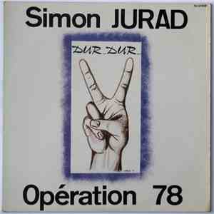 Simon Jurad & Opération 78 - Dur... Dur...