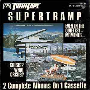 Supertramp - Crisis? What Crisis? / Even In The Quietest Moments...