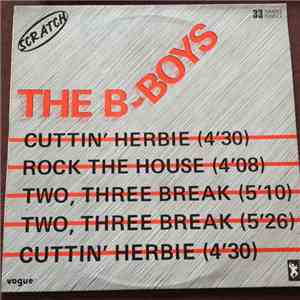 The B-Boys - Rock The House / Cuttin' Herbie
