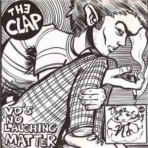 The Clap  - VD's No Laughing Matter