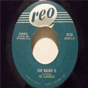 The Flamingos - Love Walked In / Yours