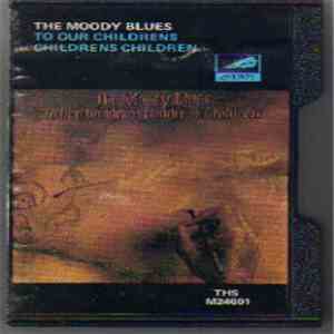 The Moody Blues - To Our Children's Children's Children