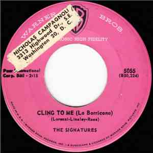 The Signatures - Cling To Me (La Borricana) / Please Don't Play The Cha Cha