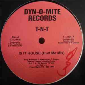 T-N-T - Is It House