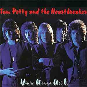 Tom Petty And The Heartbreakers - You're Gonna Get It!