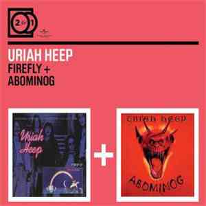 Uriah Heep - Firefly / Abominog