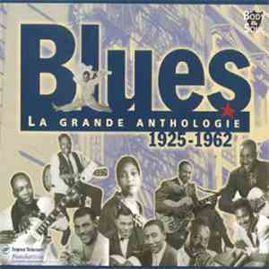 Various - Blues: La Grande Anthologie 1925 - 1962