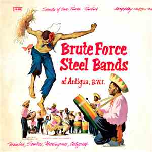 Various - Brute Force Steel Bands Of Antigua, B.W.I.