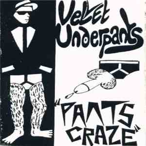 Velvet Underpants - Pants Craze
