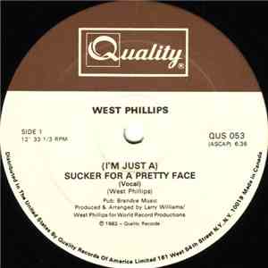 West Phillips - (I'm Just A) Sucker For A Pretty Face