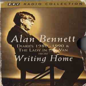 Alan Bennett - Diaries 1980 - 1990 & The Lady In The Van