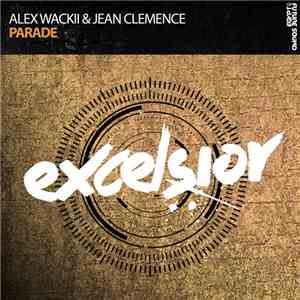 Alex Wackii & Jean Clemence - Parade
