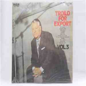 Aníbal Troilo - Troilo For Export Vol. 3 Mono