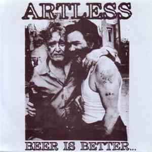 Artless - Beer Is Better...Than Girls Are / Crassdriver