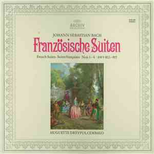 Bach, Huguette Dreyfus - Französischen Suiten - French Suites - Suites Françaises Nos. 1-4 BWV 812-815
