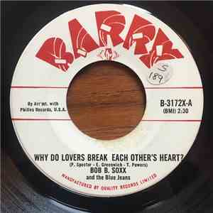 Bob B. Soxx And The Blue Jeans - Why Do Lovers Break Each Other's Heart?