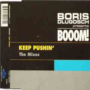 Boris Dlugosch Presents Booom! - Keep Pushin' (The Mixes)