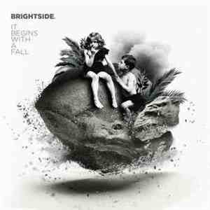 Brightside. - It Begins With A Fall