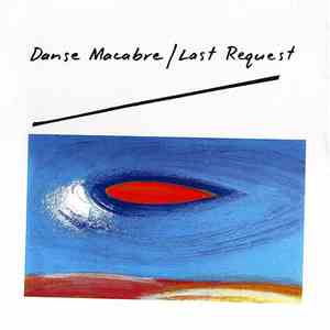 Danse Macabre  - Last Request