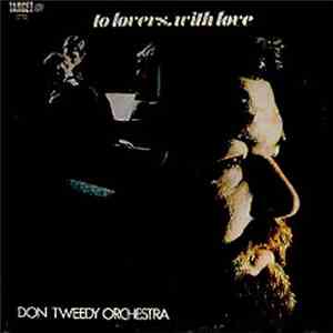 Don Tweedy Orchestra - To Lovers With Love