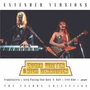 Edgar Winter & Rick Derringer - Extended Versions: The Encore Collection