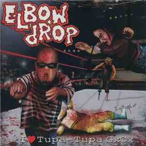 Elbow Drop - I Love Tupa-Tupa GxCx