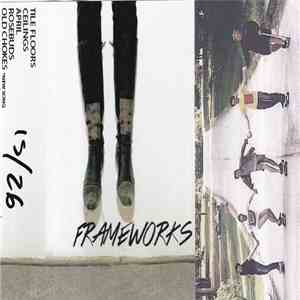 Frameworks  - Every Day Is The Same + 1 New Song