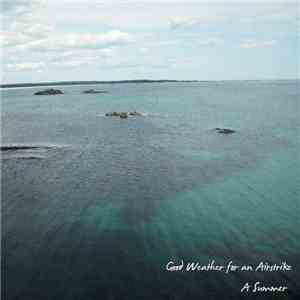 Good Weather For An Airstrike - A Summer