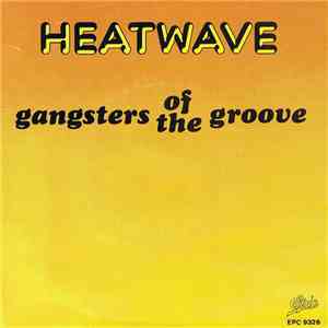 Heatwave - Gangsters Of The Groove