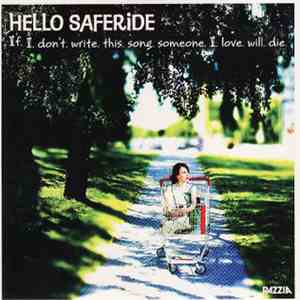 Hello Saferide - If I Don't Write This Song, Someone I Love Will Die