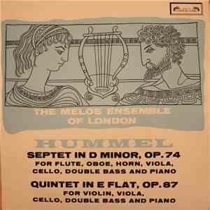 Hummel, Melos Ensemble Of London - Septet In D Minor, Op. 74 /Quintet In E Flat, Op. 87