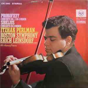 Itzhak Perlman, Boston Symphony Orchestra, Erich Leinsdorf - Prokofieff: Concerto No. 2 In G Minor / Sibelius: Concerto In D Minor