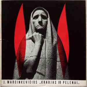 J. Marcinkevičius - Kraujas Ir Pelenai