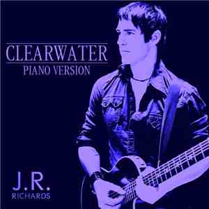 J. R. Richards - Clearwater (Piano Version)