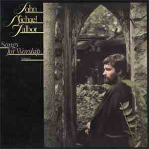 John Michael Talbot - Songs For Worship Volume 1
