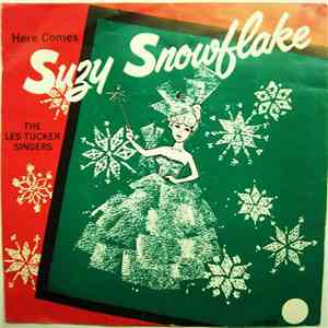 Les Tucker Singers - Suzy Snowflake