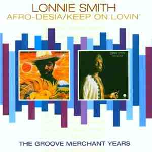 Lonnie Smith - Afro-Desia / Keep On Lovin'