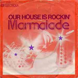 Marmalade - Our House Is Rockin'
