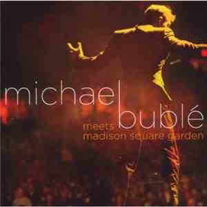 Michael Bublé - Meets Madison Square Garden