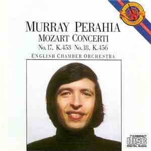 Mozart - Murray Perahia / English Chamber Orchestra - Piano Concerti No. 17, K. 453 / No. 18, K. 456