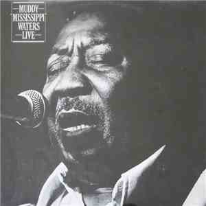 Muddy Waters - Muddy "Mississippi" Waters Live