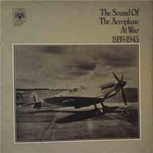 No Artist - The Sound Of The Aeroplane At War 1939-1945